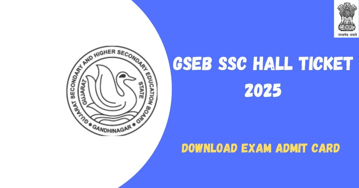 GSEB SSC Hall Ticket 2025: Download Exam Admit Card