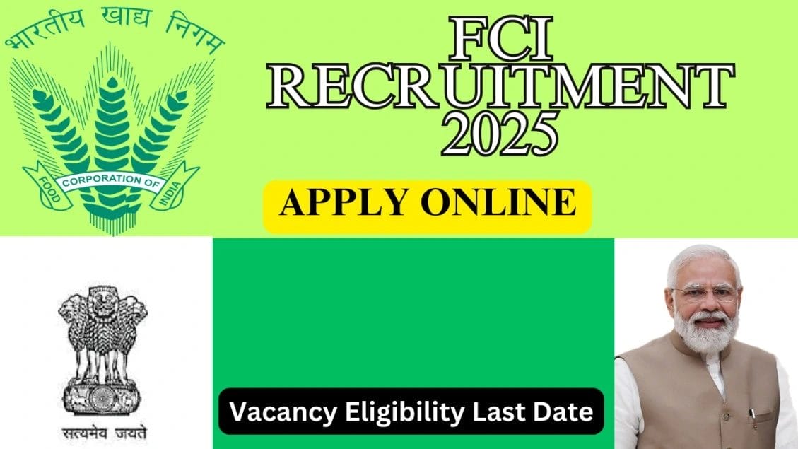 FCI Recruitment 2025: Apply Online, Check Vacancy, Eligibility, Last Date