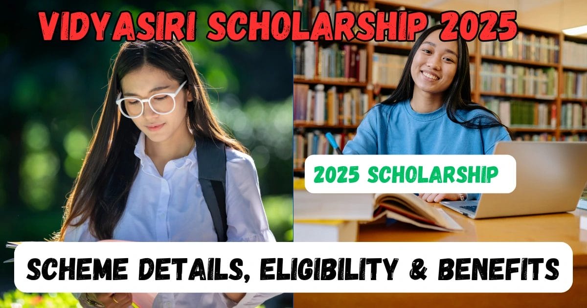 Vidyasiri Scholarship 2025: Scheme Details, Eligibility & Benefits 