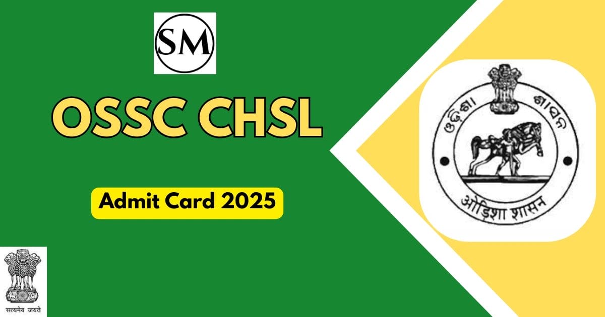 OSSC CHSL Admit Card 2024: How to Download and What You Need to Know