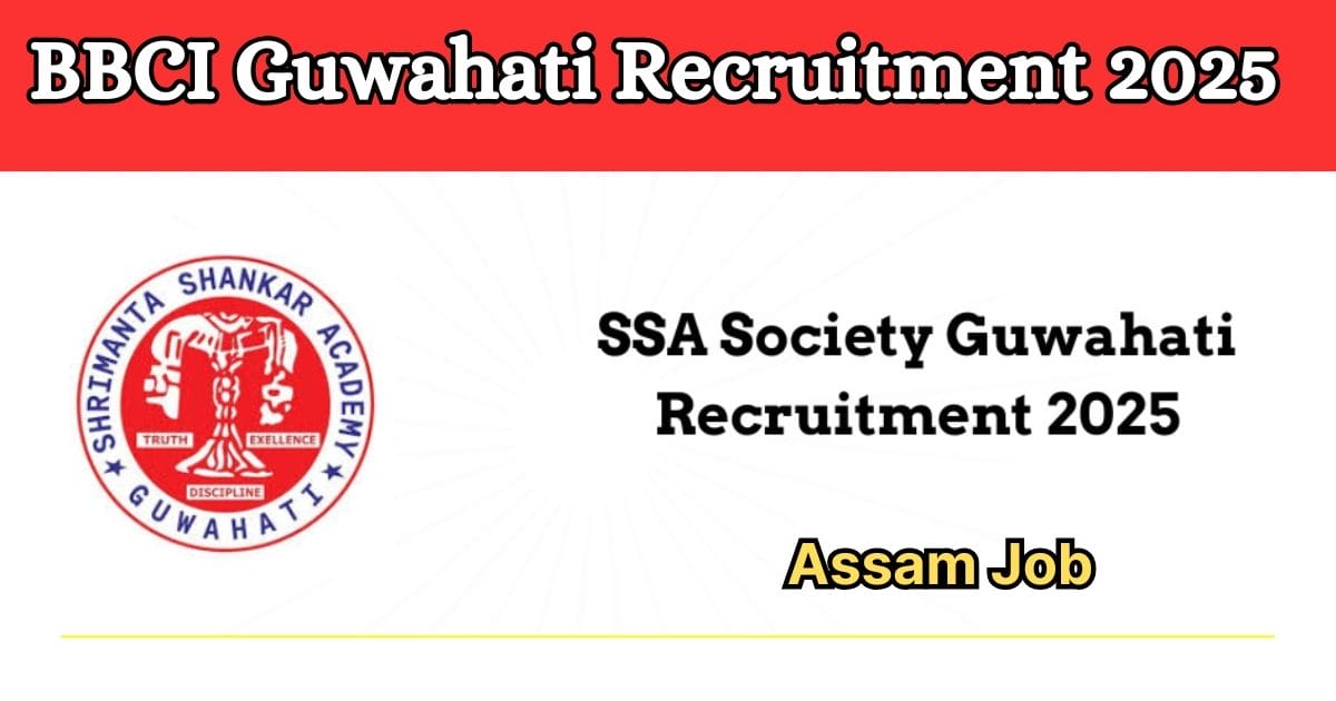 BBCI Guwahati Recruitment 2025