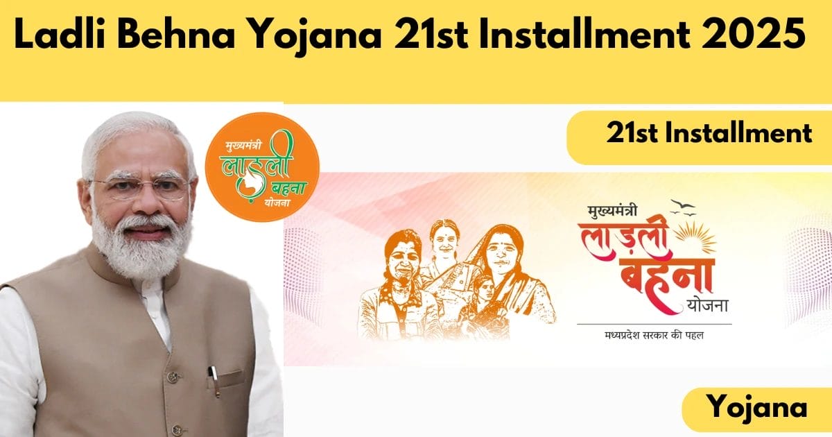 Ladli Behna Yojana 21st Installment 2025