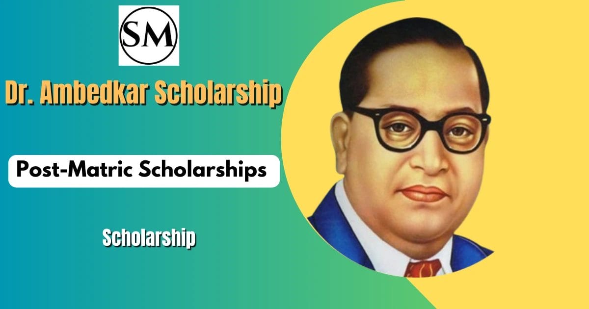 Dr. Ambedkar Scholarship: Post-Matric Scholarships Comprehensive Guide