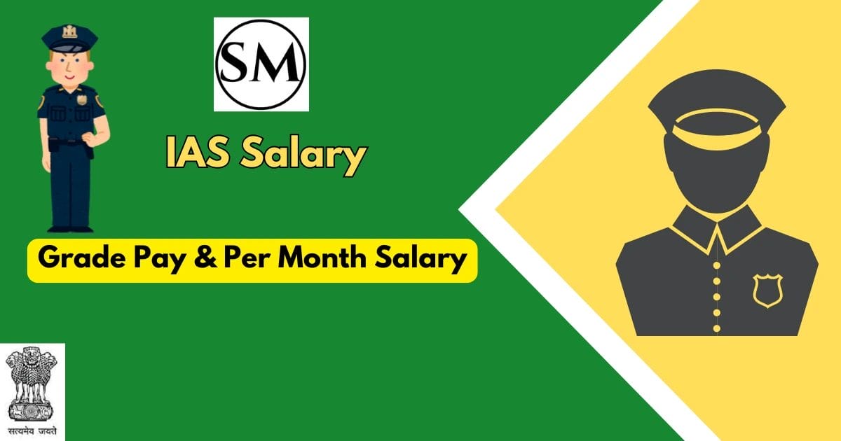 IAS Salary: An In-Depth Look at Grade Pay, Per Month Salary