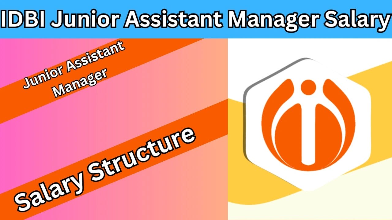 IDBI Junior Assistant Manager Salary