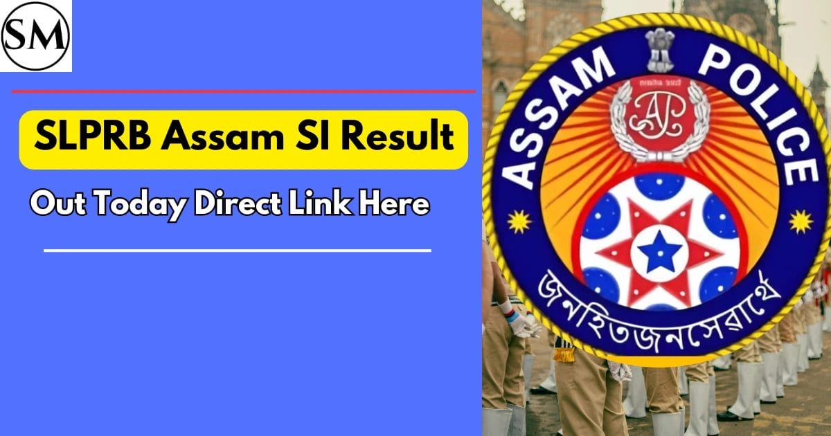 SLPRB Assam SI Result 2025 Out Today