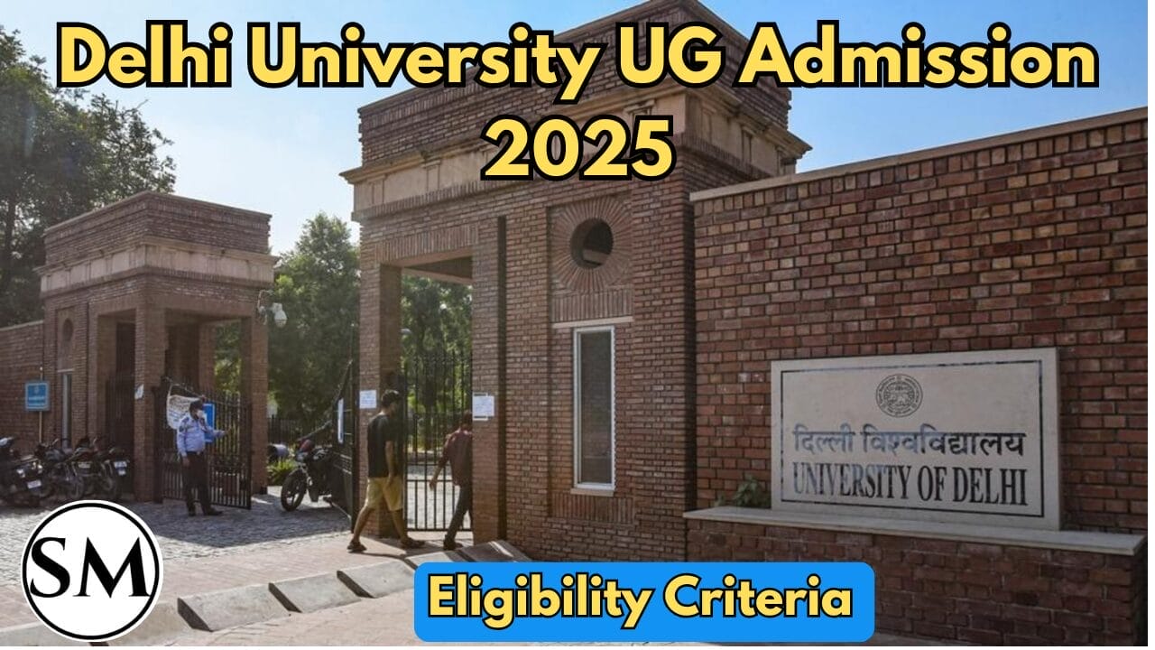 Delhi University UG Admission 2025: Everything You Need to Know